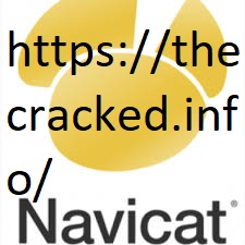 Navicat for MySQL 15.0.6 Crack FREE Download